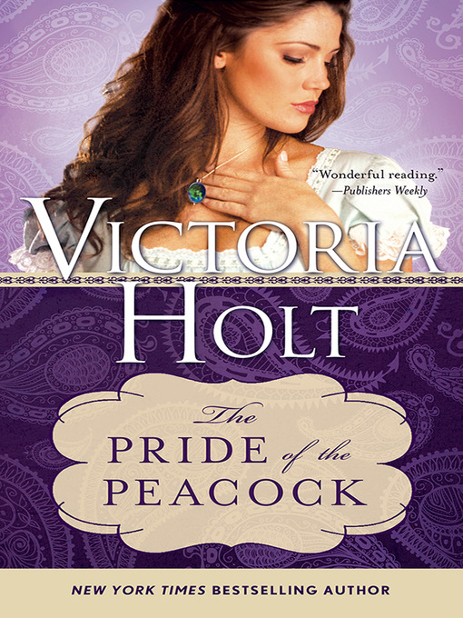 Title details for The Pride of the Peacock by Victoria Holt - Available